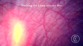 Look inside my Bladder as I push a Torch up my Ass